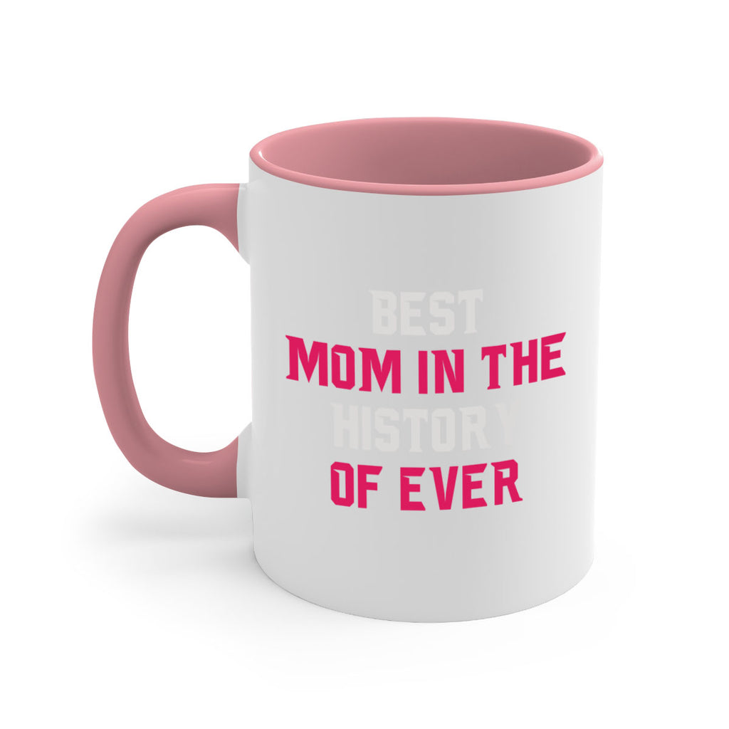 best mom in the history of ever 205#- mom-Mug / Coffee Cup