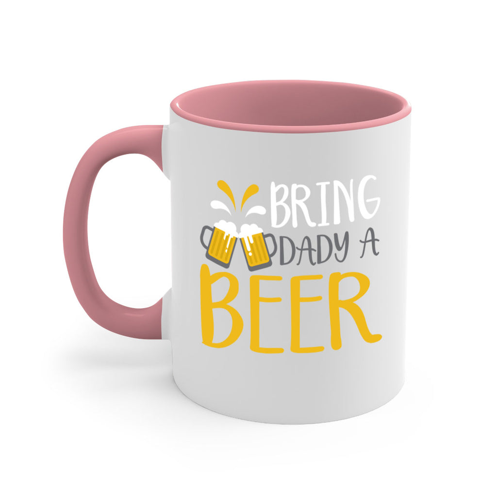 bring a dady beer 118#- beer-Mug / Coffee Cup