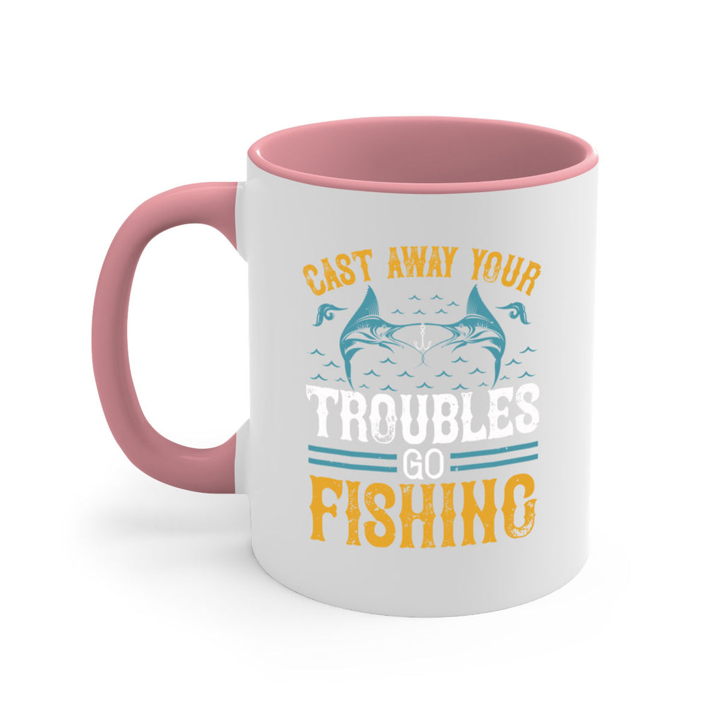 cast way your troubles go fishing 175#- fishing-Mug / Coffee Cup