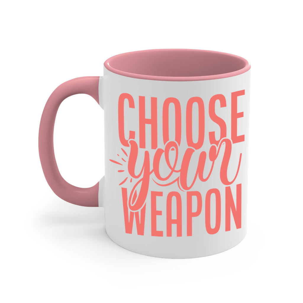 choose your weapon 18#- kitchen-Mug / Coffee Cup