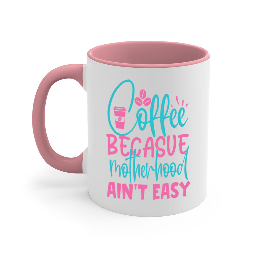 coffee becasue motherhood aint easy 250#- coffee-Mug / Coffee Cup