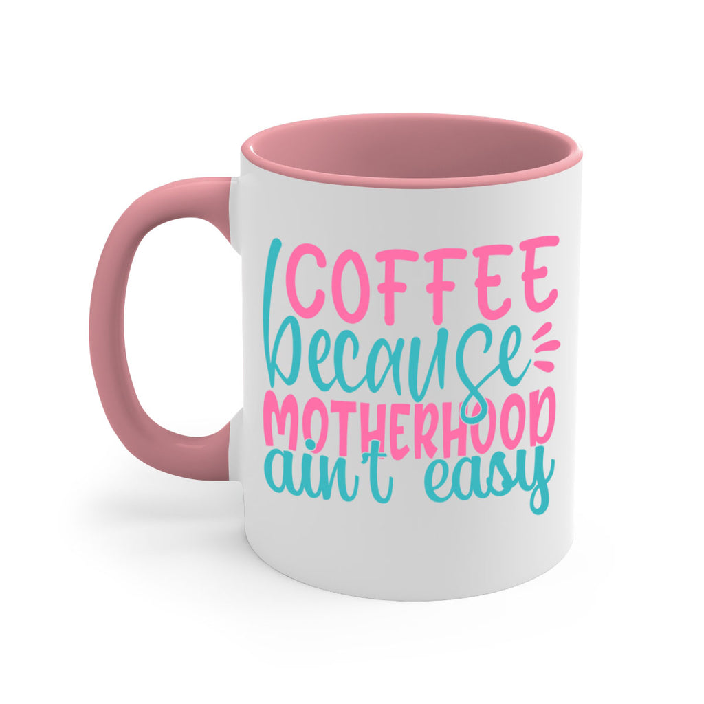 coffee becasue motherhood aint easy 352#- mom-Mug / Coffee Cup