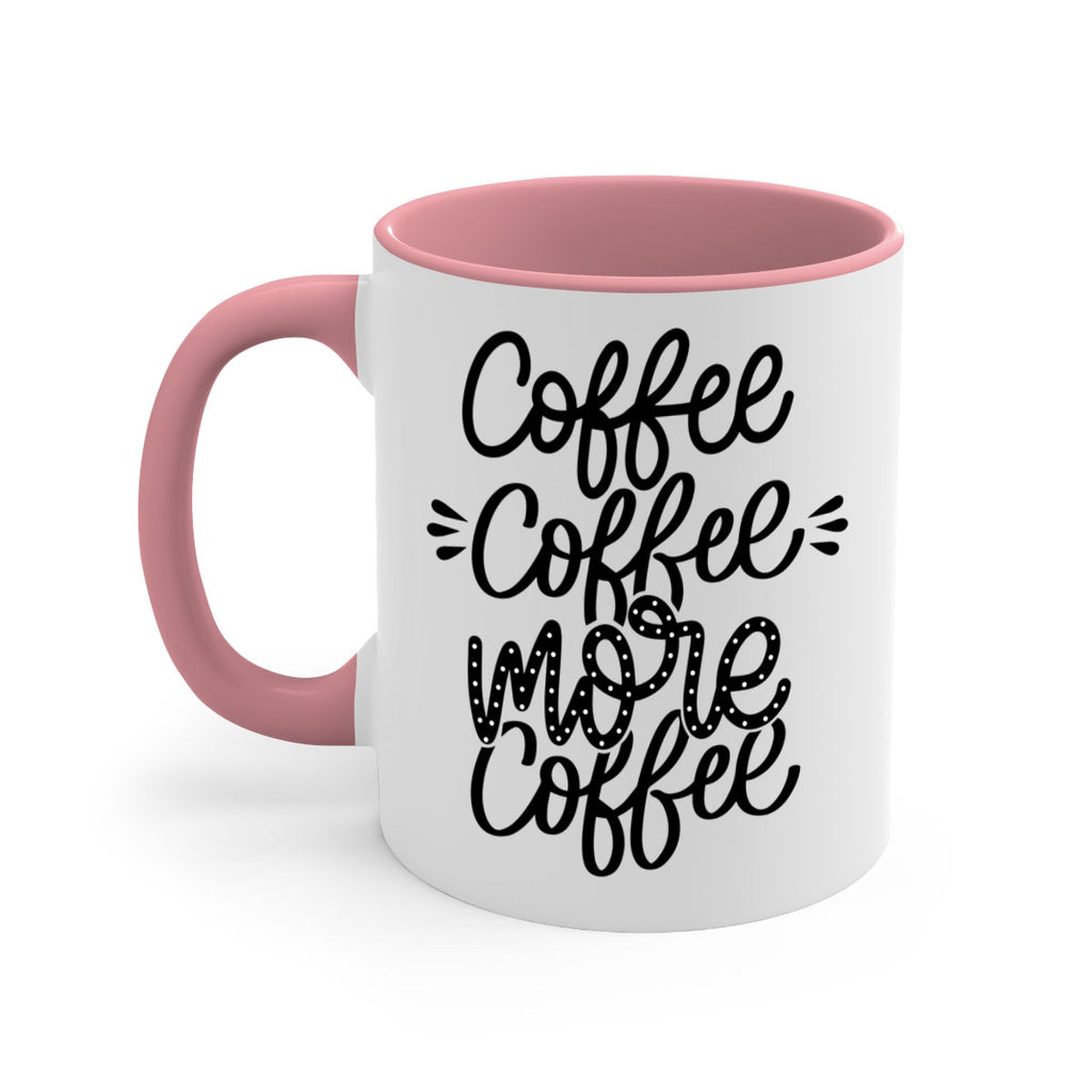 coffee coffee more coffee 167#- coffee-Mug / Coffee Cup