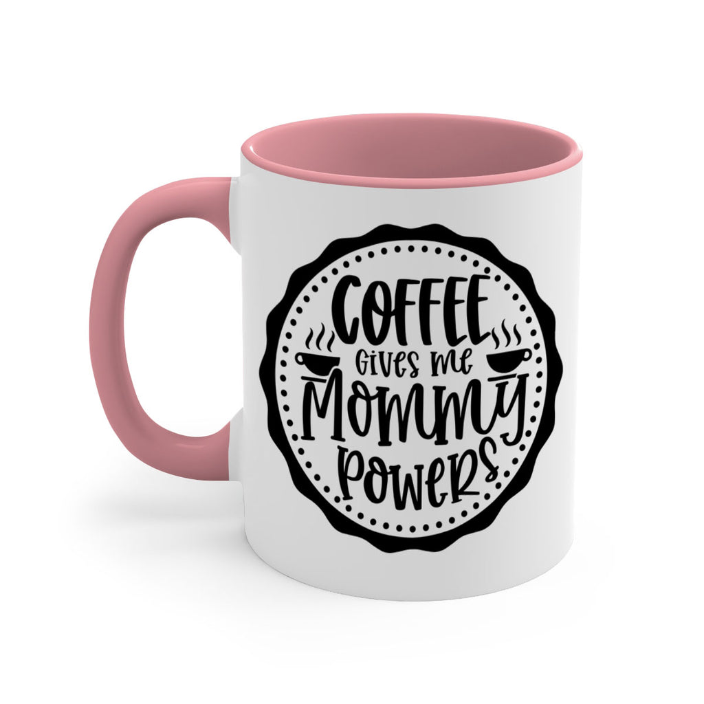 coffee gives me mommy powers 163#- coffee-Mug / Coffee Cup