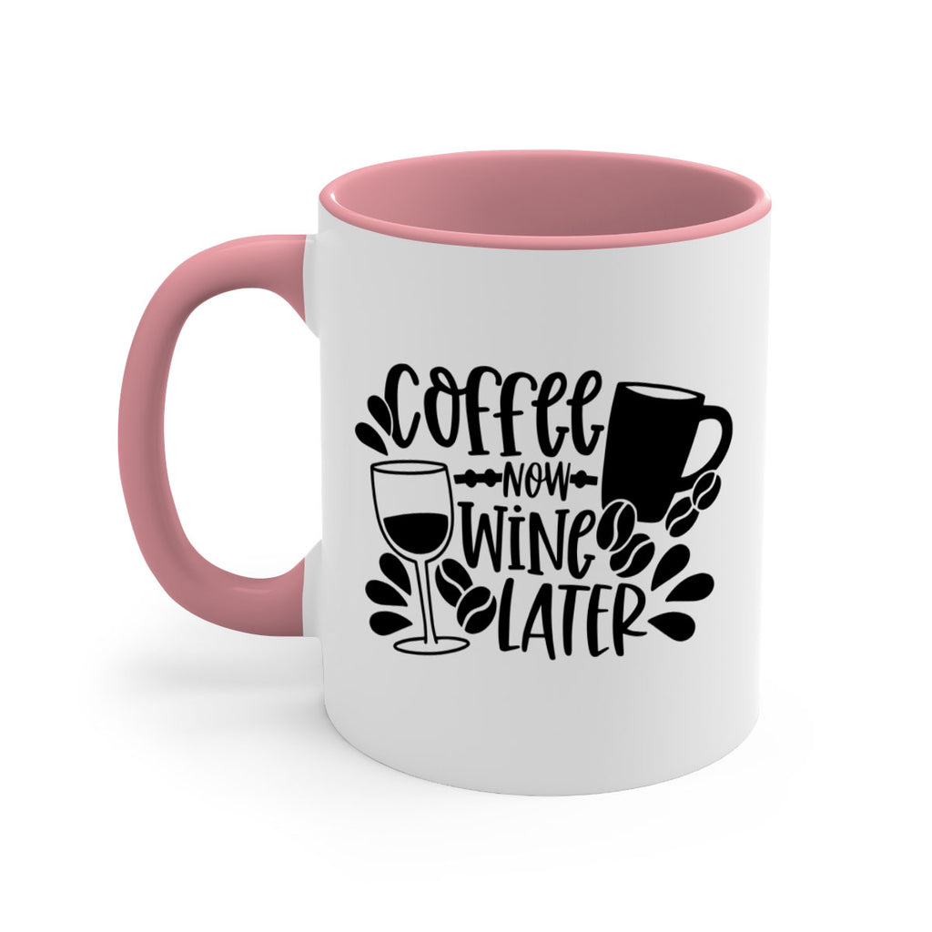 coffee now wine later 143#- coffee-Mug / Coffee Cup