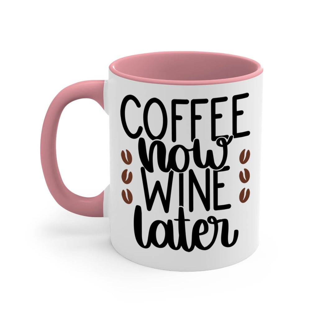 coffee now wine later 144#- coffee-Mug / Coffee Cup