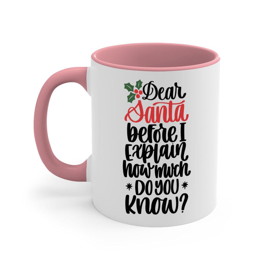 dear santa before i explain how much do you now 164#- christmas-Mug / Coffee Cup