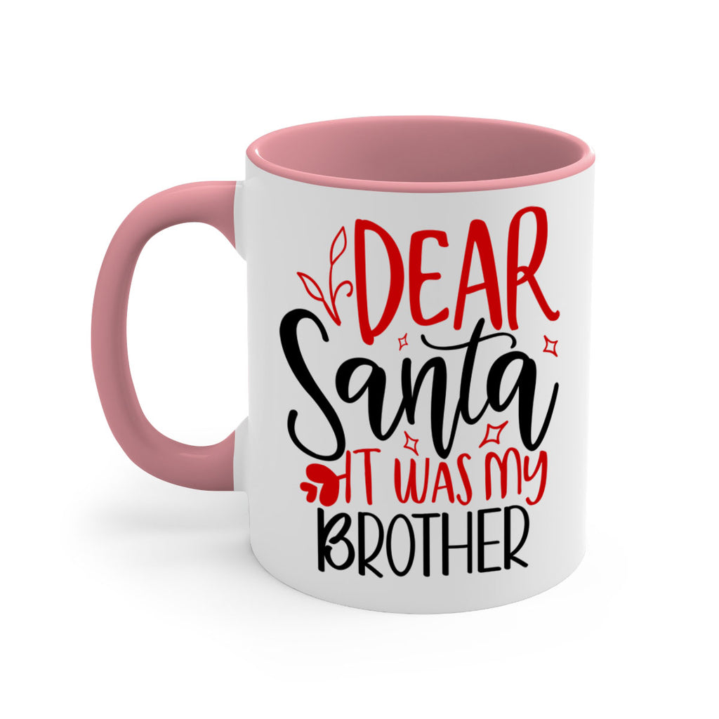 dear santa it was my brother style 167#- christmas-Mug / Coffee Cup