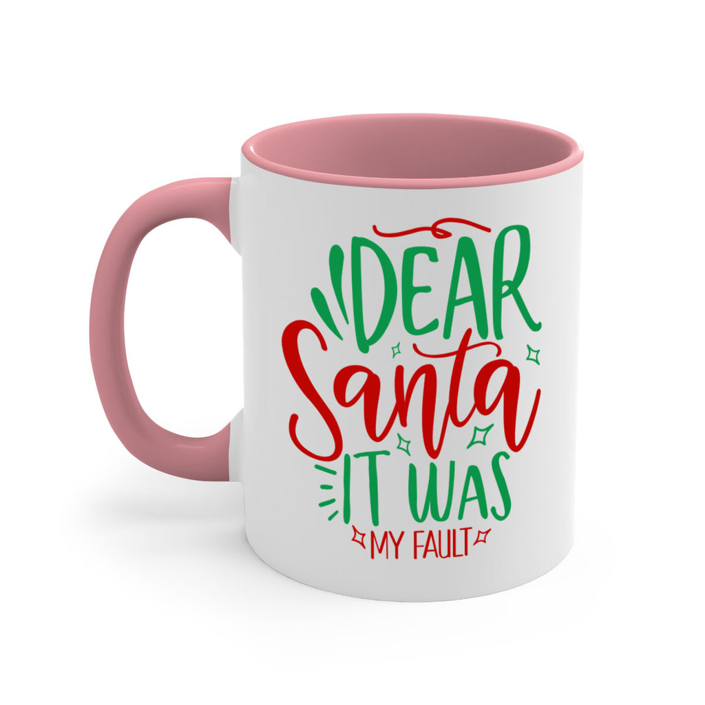 dear santa it was my fault style 168#- christmas-Mug / Coffee Cup