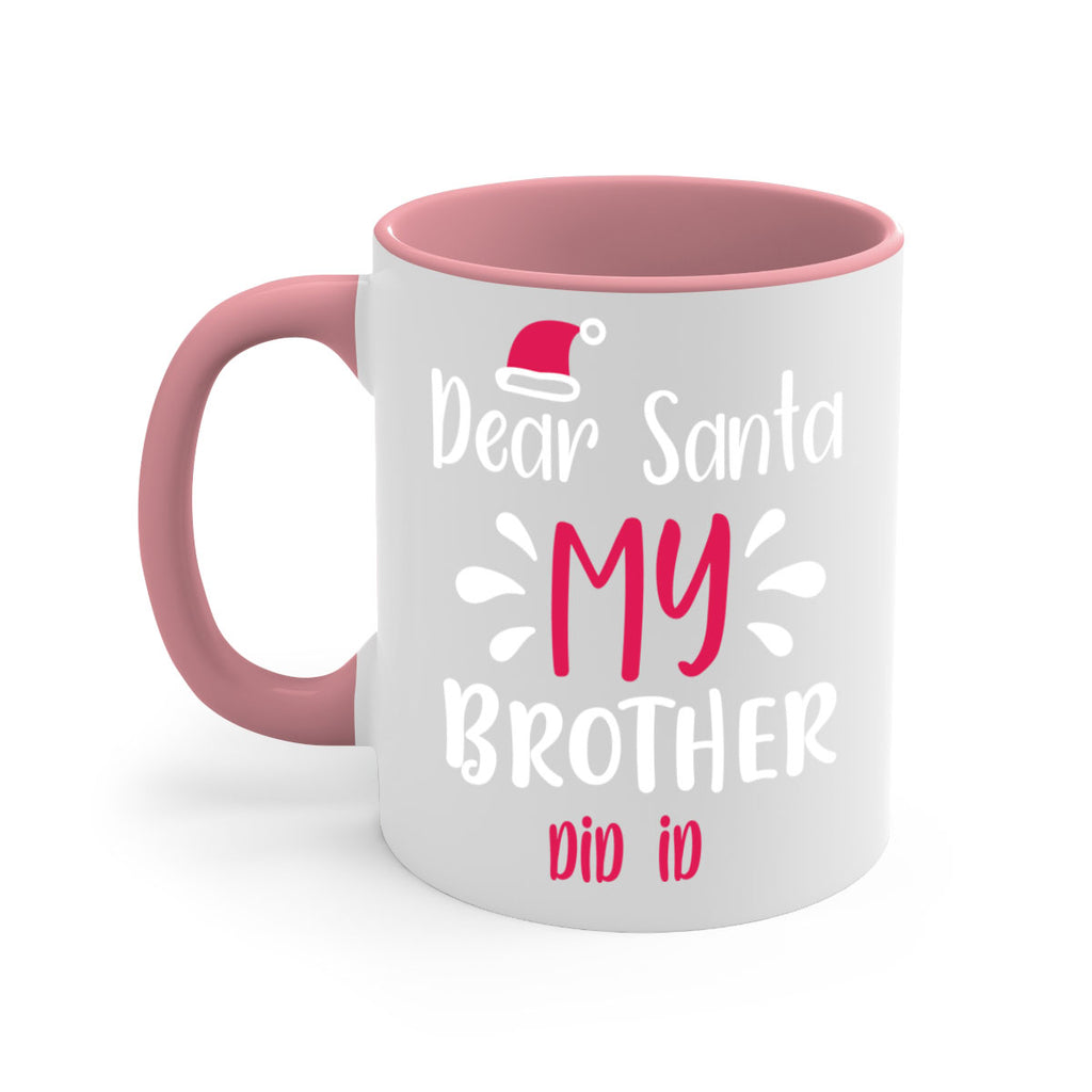 dear santa my brother did id style 175#- christmas-Mug / Coffee Cup