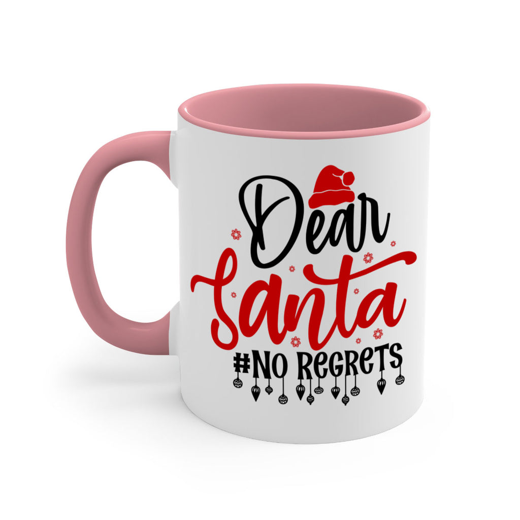 dear santa no regrets style 176#- christmas-Mug / Coffee Cup