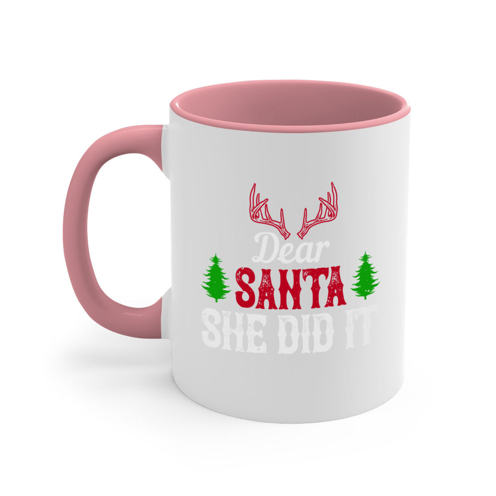 dear santa she did it 309#- christmas-Mug / Coffee Cup