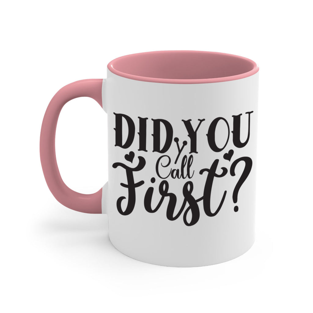 did you call first 76#- home-Mug / Coffee Cup