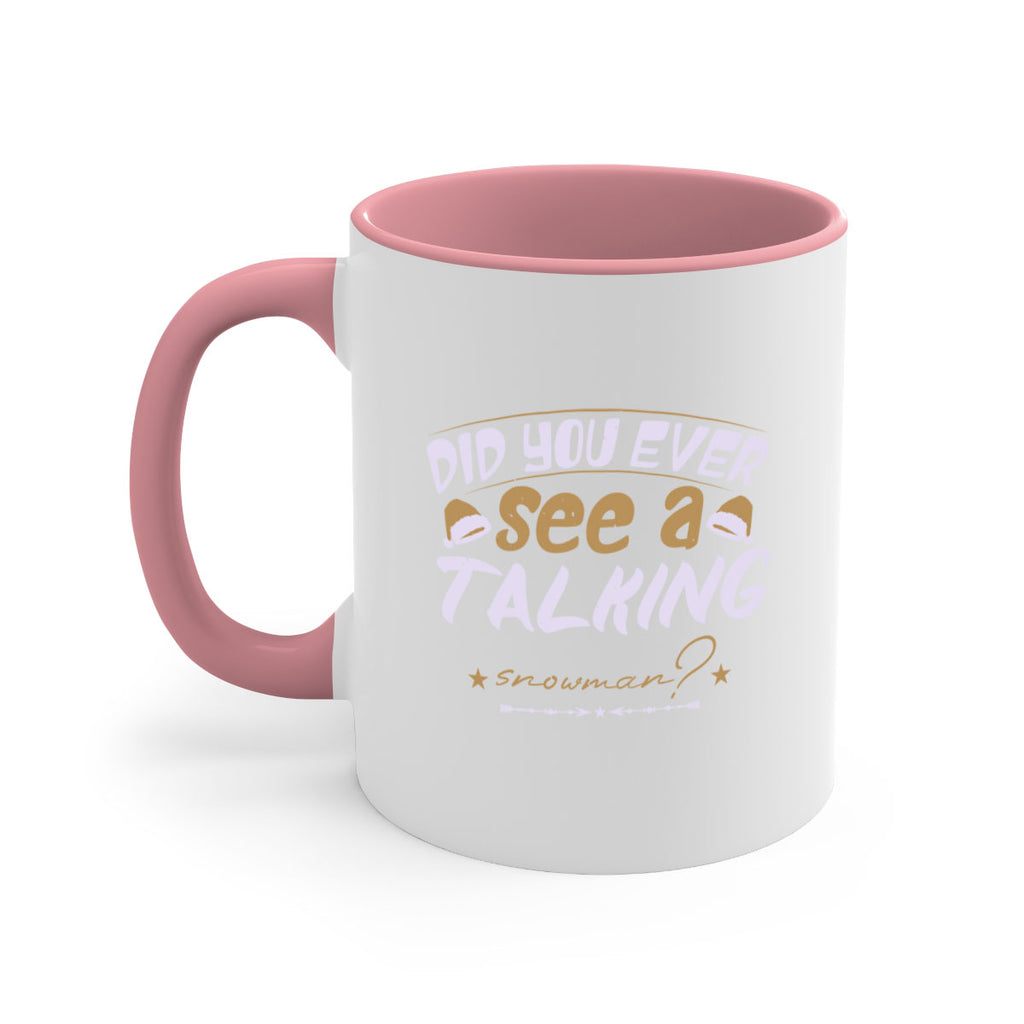 did you ever see a talking 432#- christmas-Mug / Coffee Cup