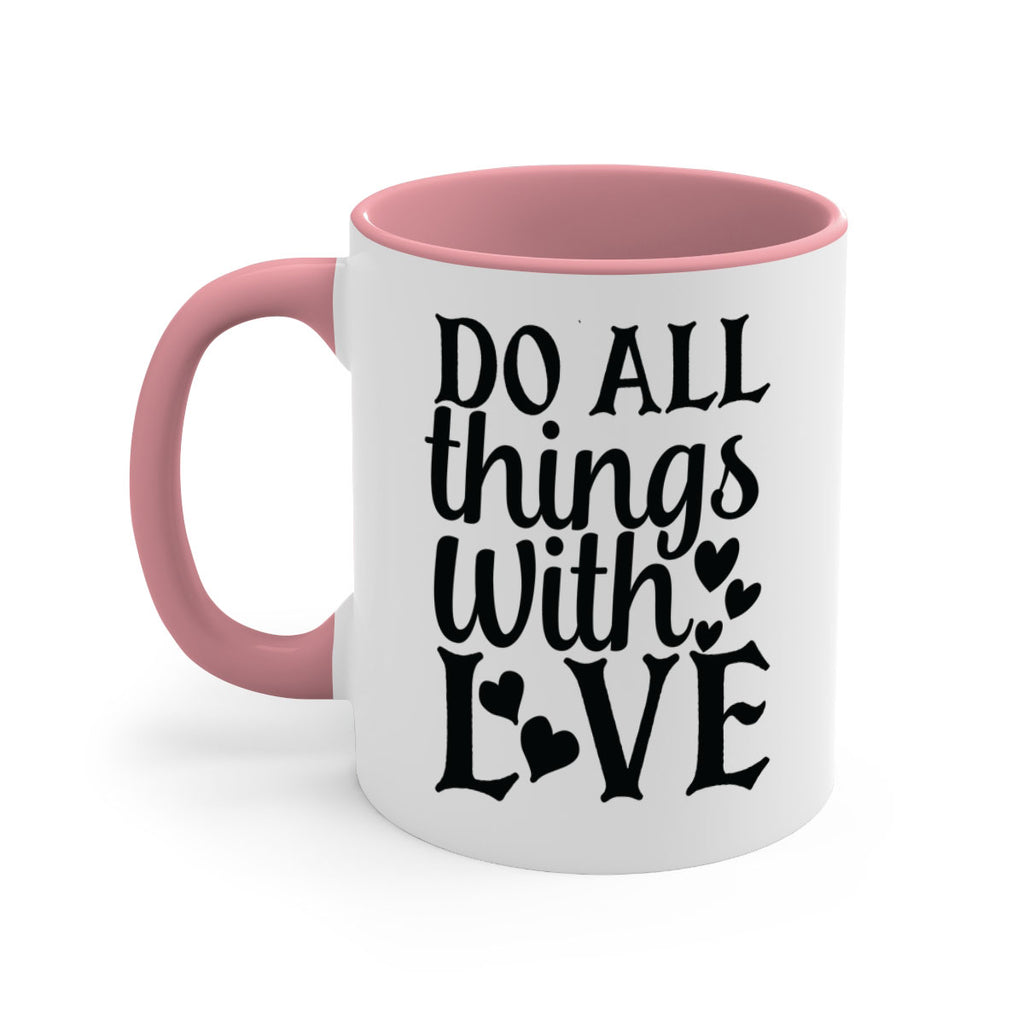 do all things with love Style 129#- motivation-Mug / Coffee Cup