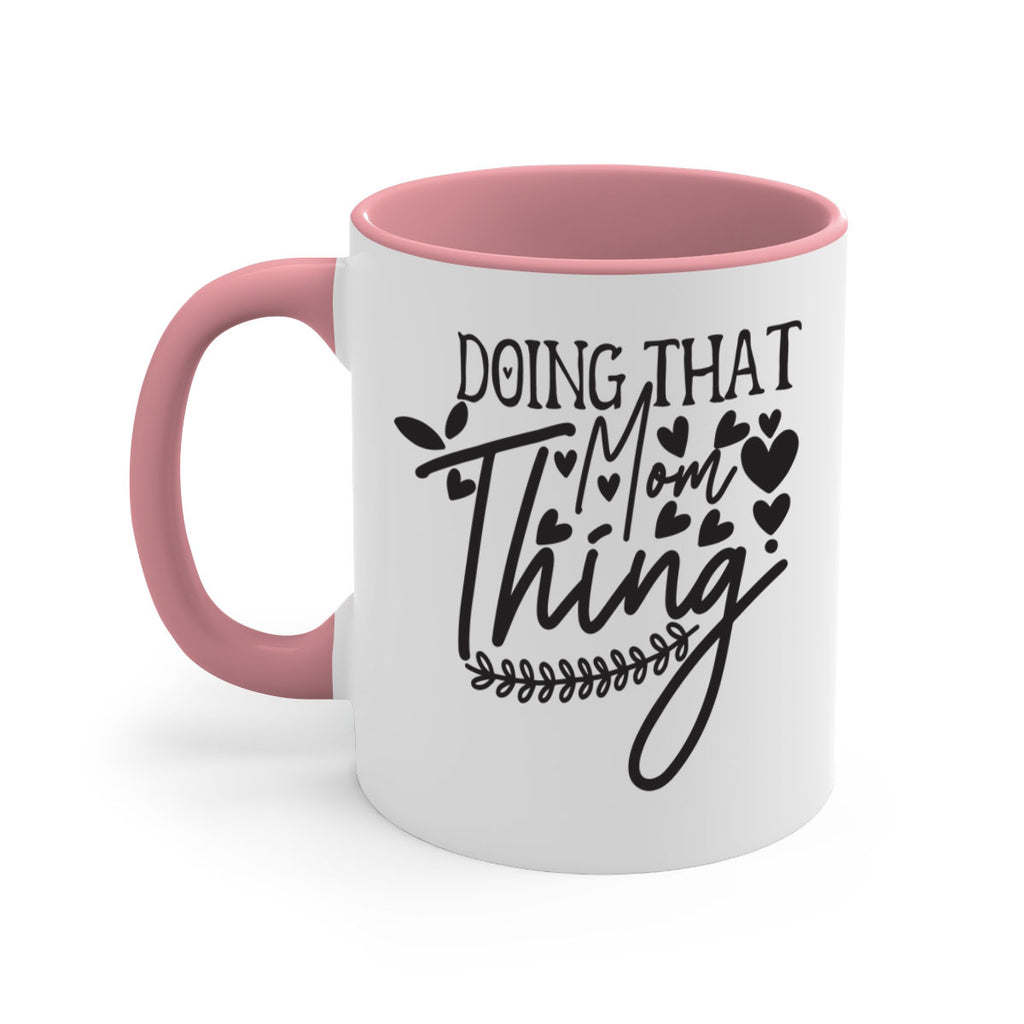 doing that mom thing 410#- mom-Mug / Coffee Cup