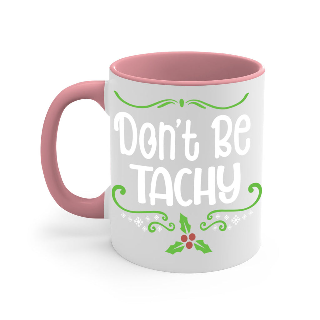 don't be tachy (2) style 183#- christmas-Mug / Coffee Cup