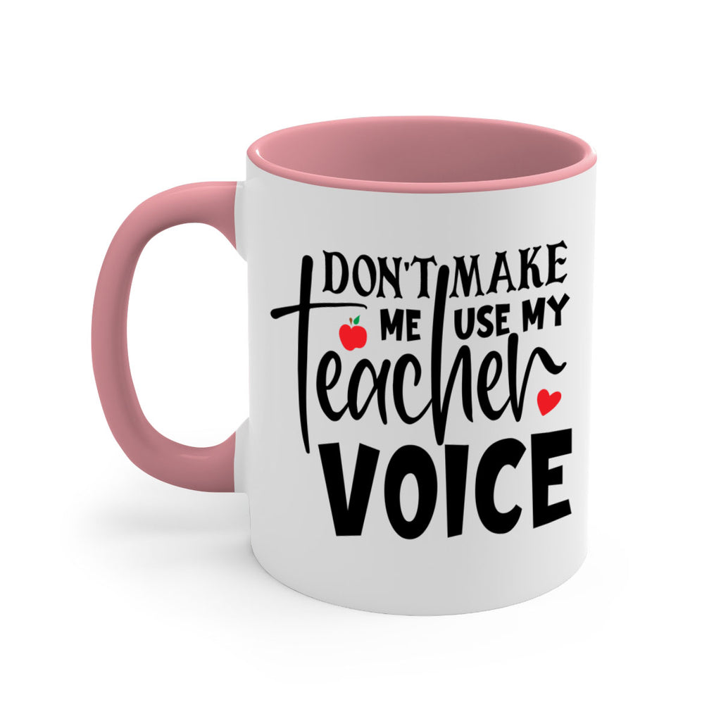 dont make me use my teacher voice Style 182#- teacher-Mug / Coffee Cup