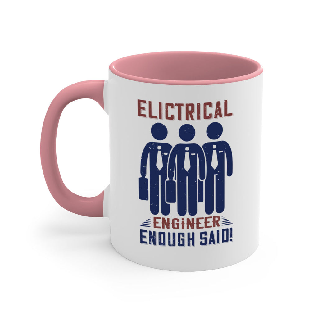 electrical engineer enough said Style 71#- engineer-Mug / Coffee Cup