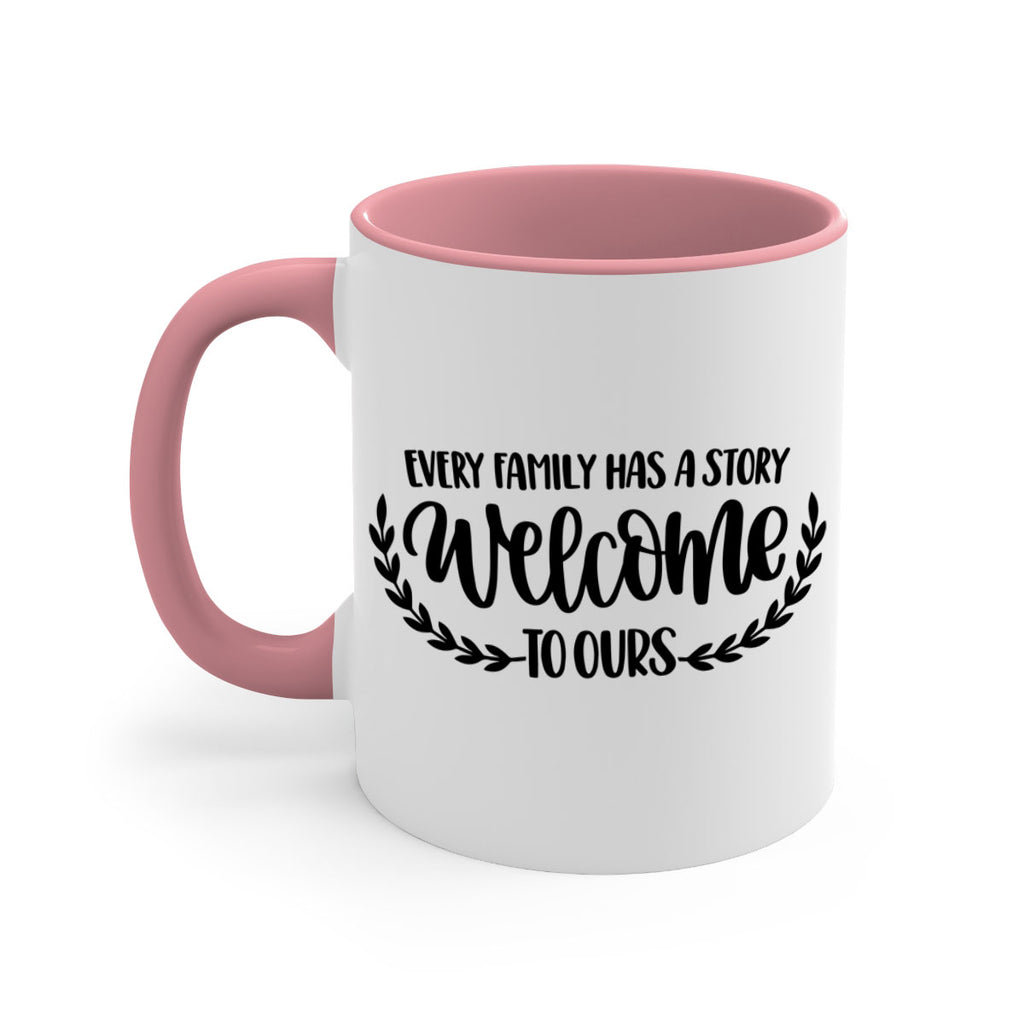 every family has a story welcome to ours 21#- home-Mug / Coffee Cup