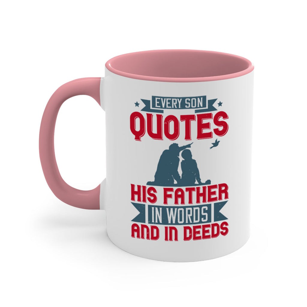 every son quotes his father in words and in deeds 265#- fathers day-Mug / Coffee Cup