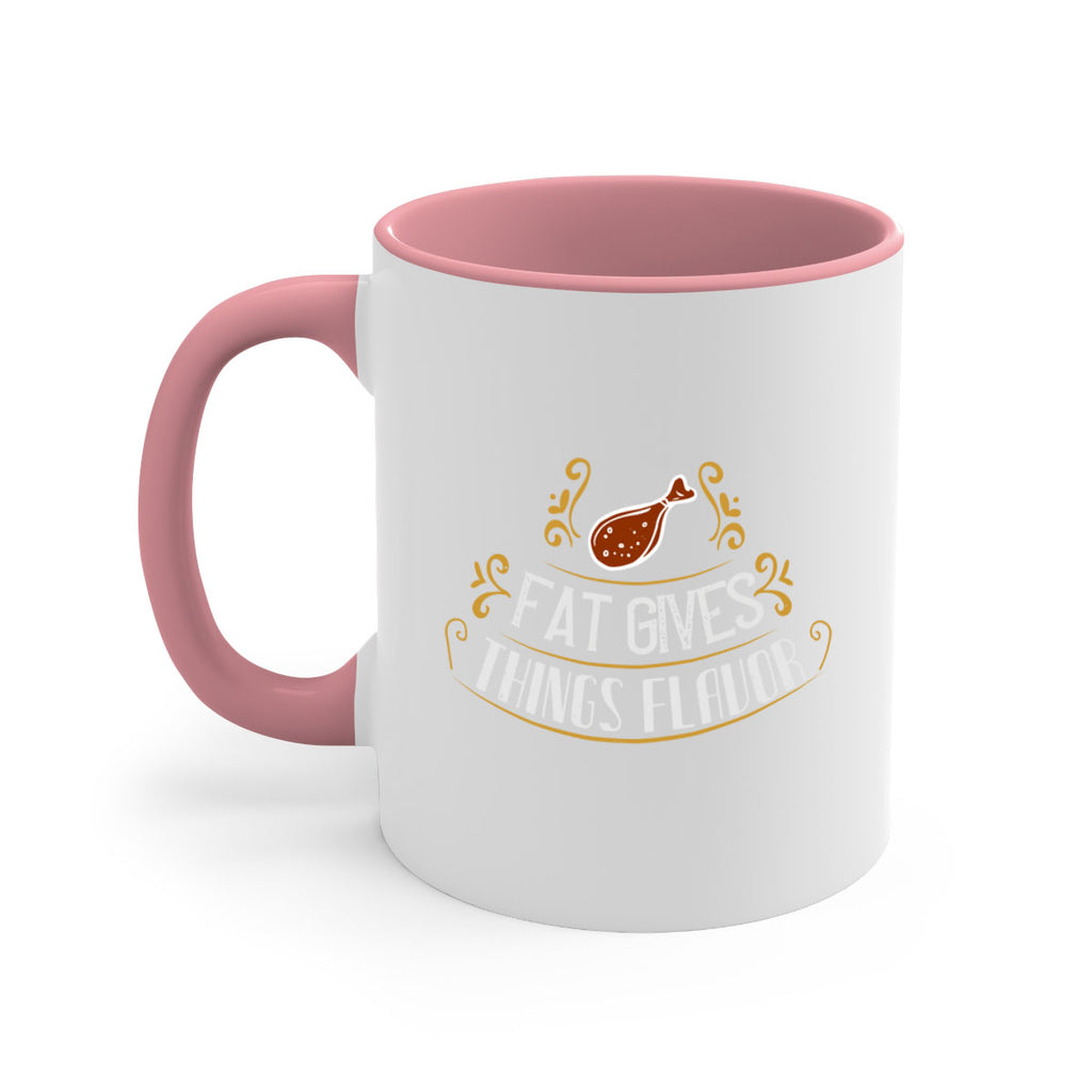 fat gives things flavor 41#- cooking-Mug / Coffee Cup