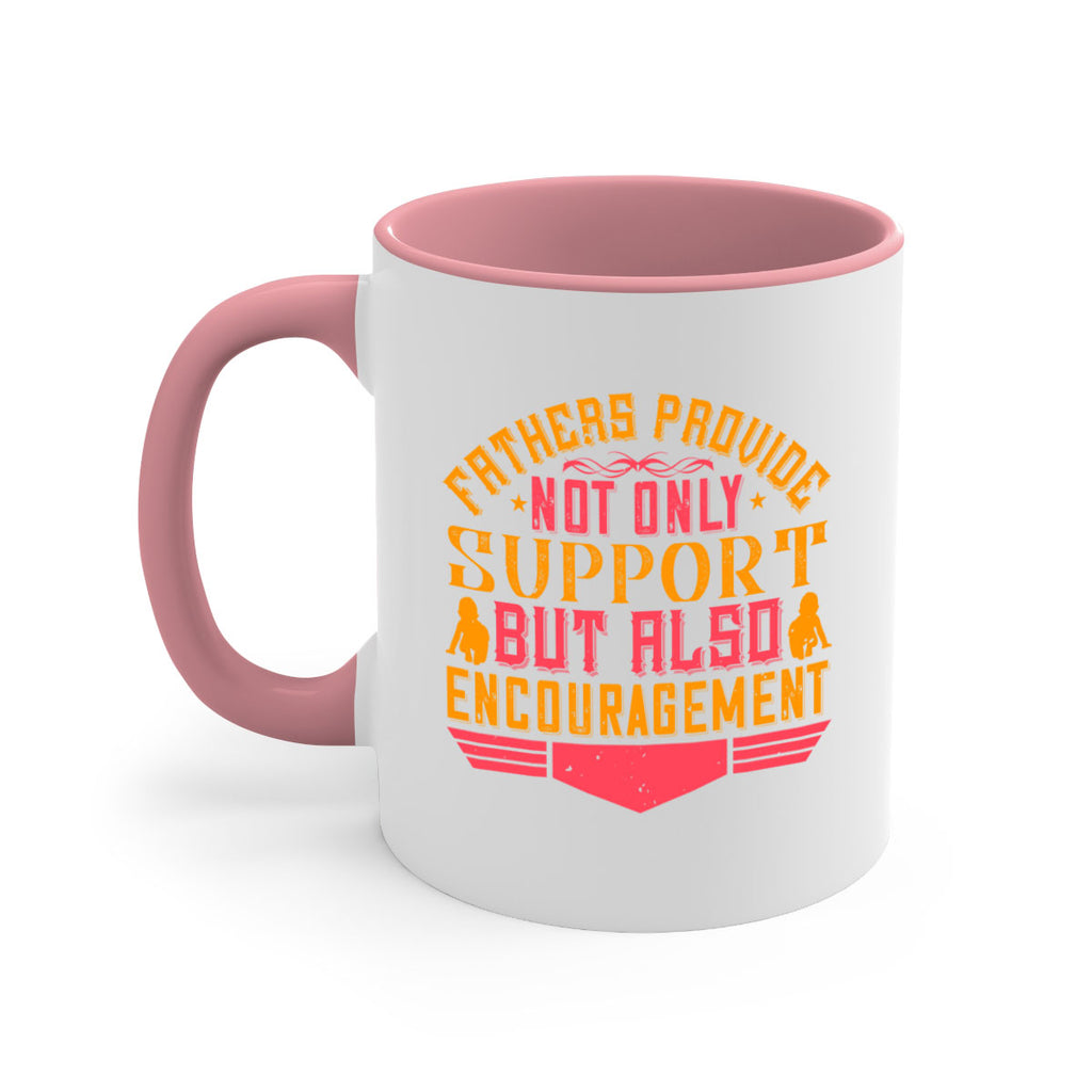 fathers provide not only support but also encouragement 49#- parents day-Mug / Coffee Cup