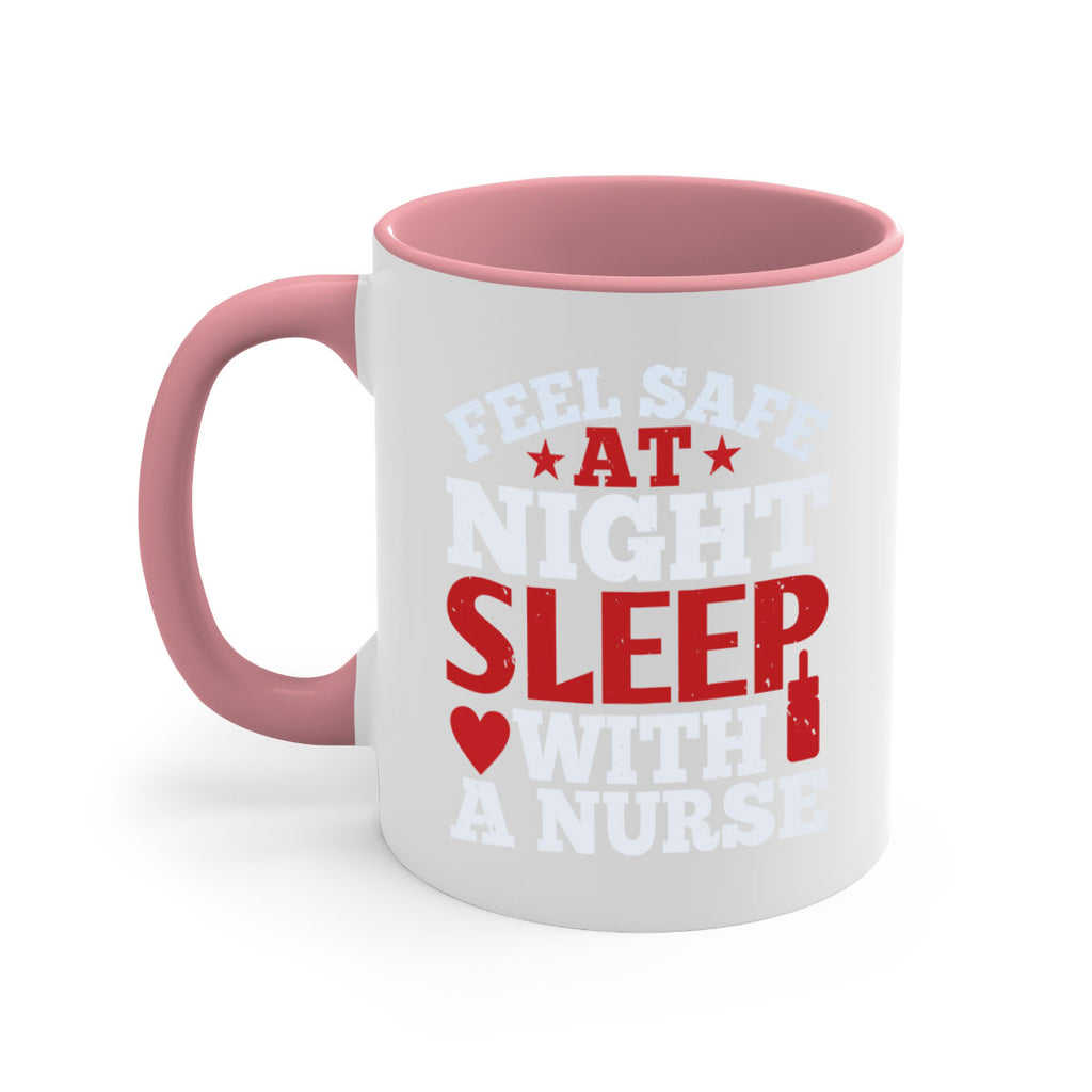 feel safe at night sleep with a nurse Style 225#- nurse-Mug / Coffee Cup