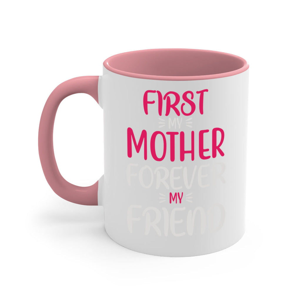 first my mother forever my friend 183#- mom-Mug / Coffee Cup