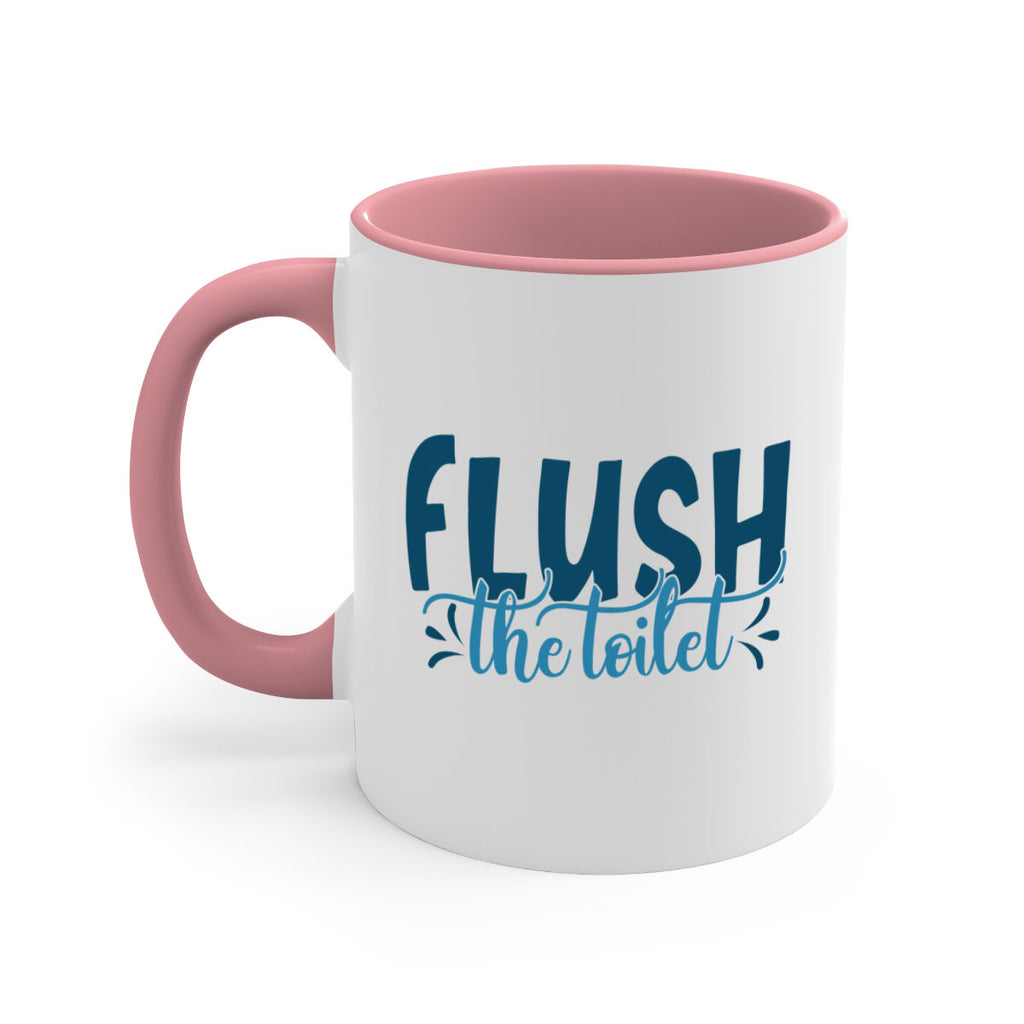 flush the toilet 81#- bathroom-Mug / Coffee Cup