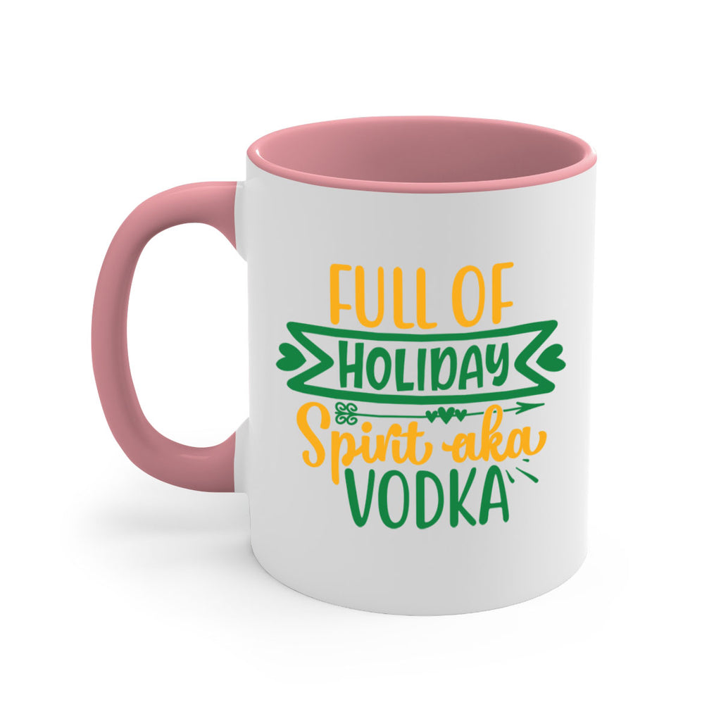 full of holiday spirit aka vodka style 224#- christmas-Mug / Coffee Cup