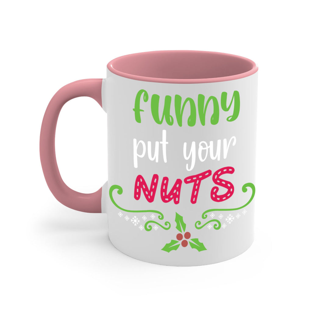 funny put your nuts style 230#- christmas-Mug / Coffee Cup