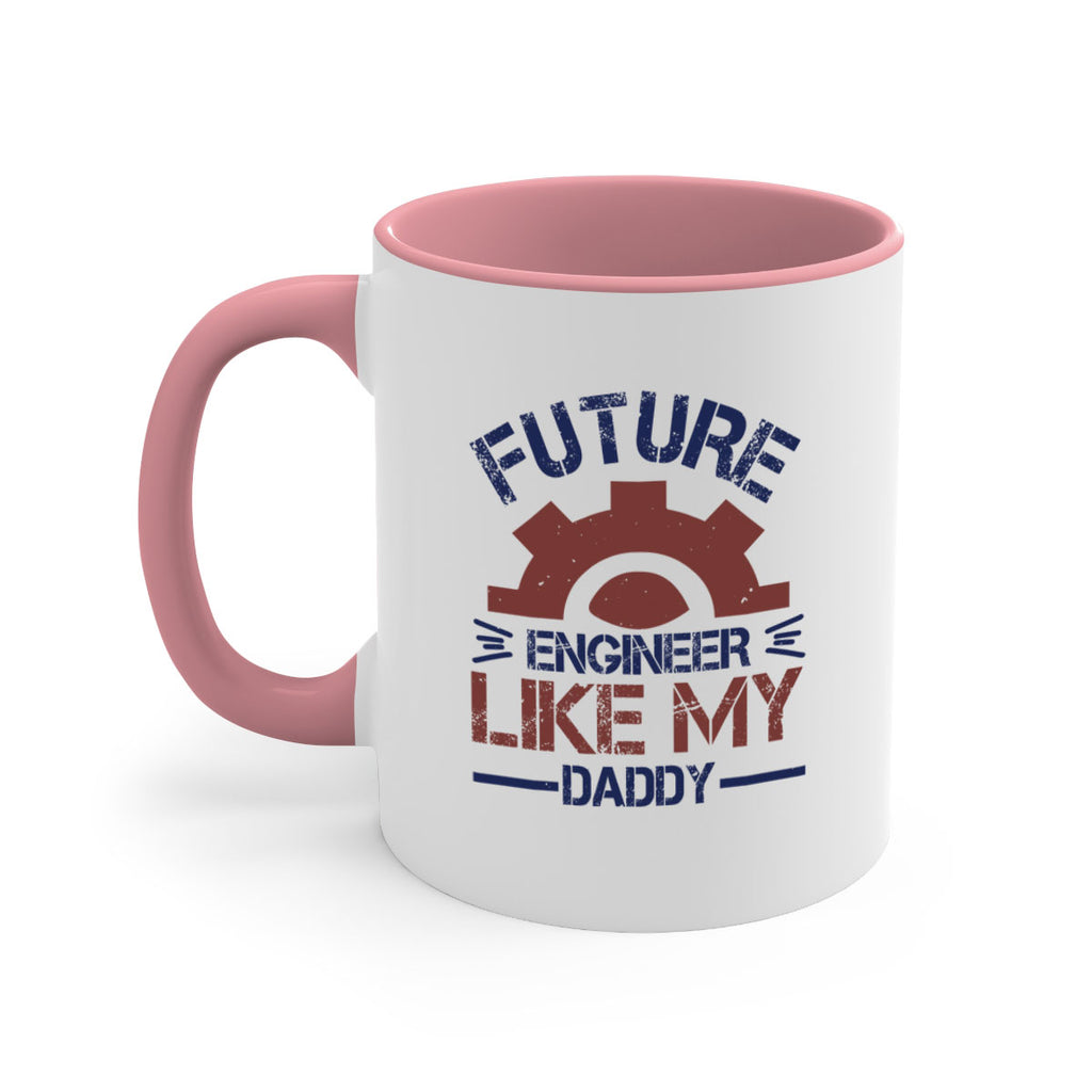 future engineer like my daddy Style 56#- engineer-Mug / Coffee Cup