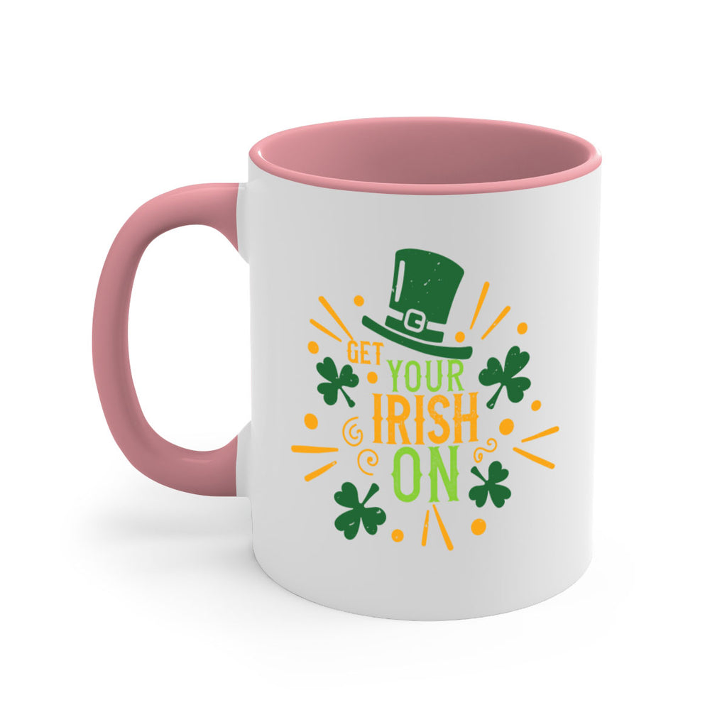 get your irish on Style 135#- St Patricks Day-Mug / Coffee Cup