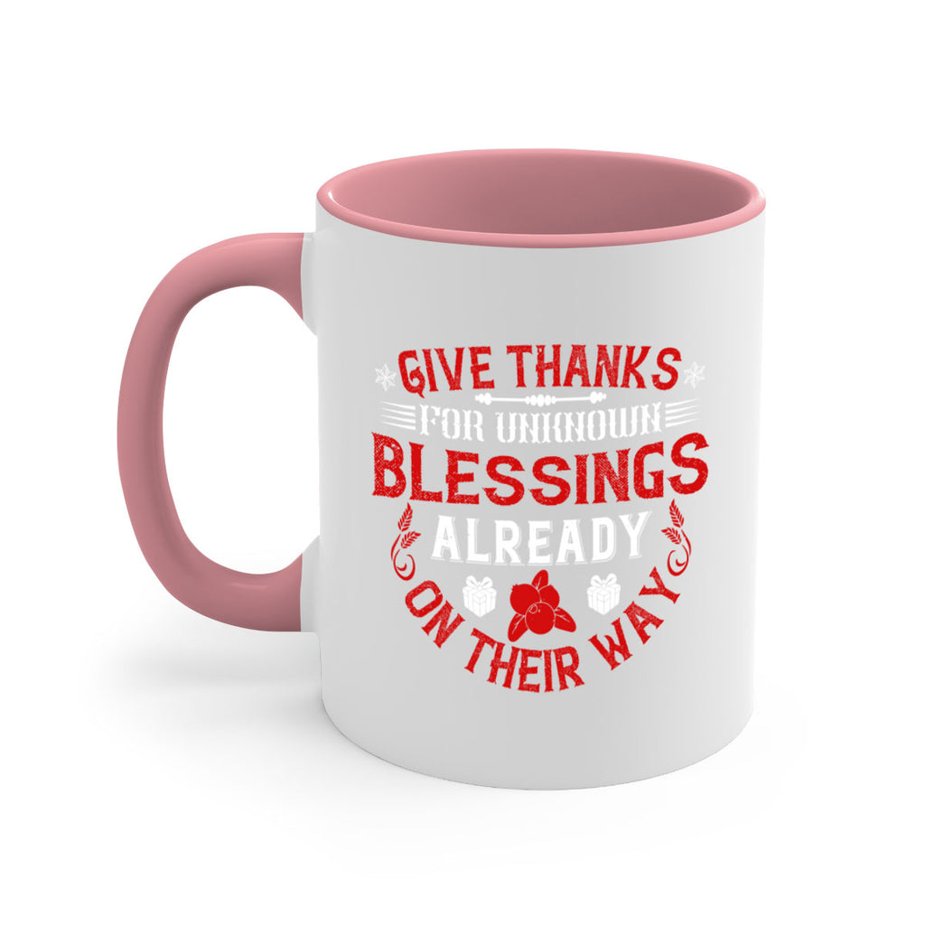 give thanks for unknown blessings already on their way 41#- thanksgiving-Mug / Coffee Cup