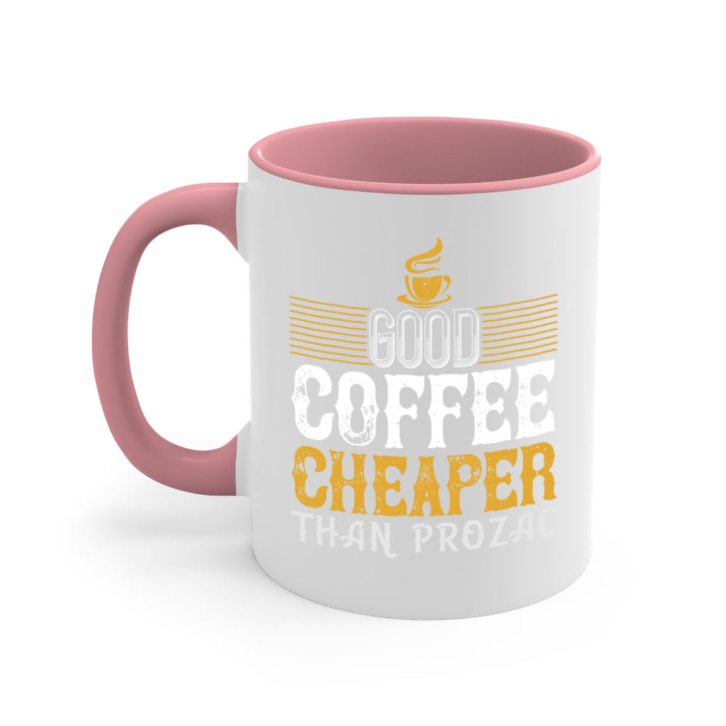 good coffee – cheaper than prozac 261#- coffee-Mug / Coffee Cup