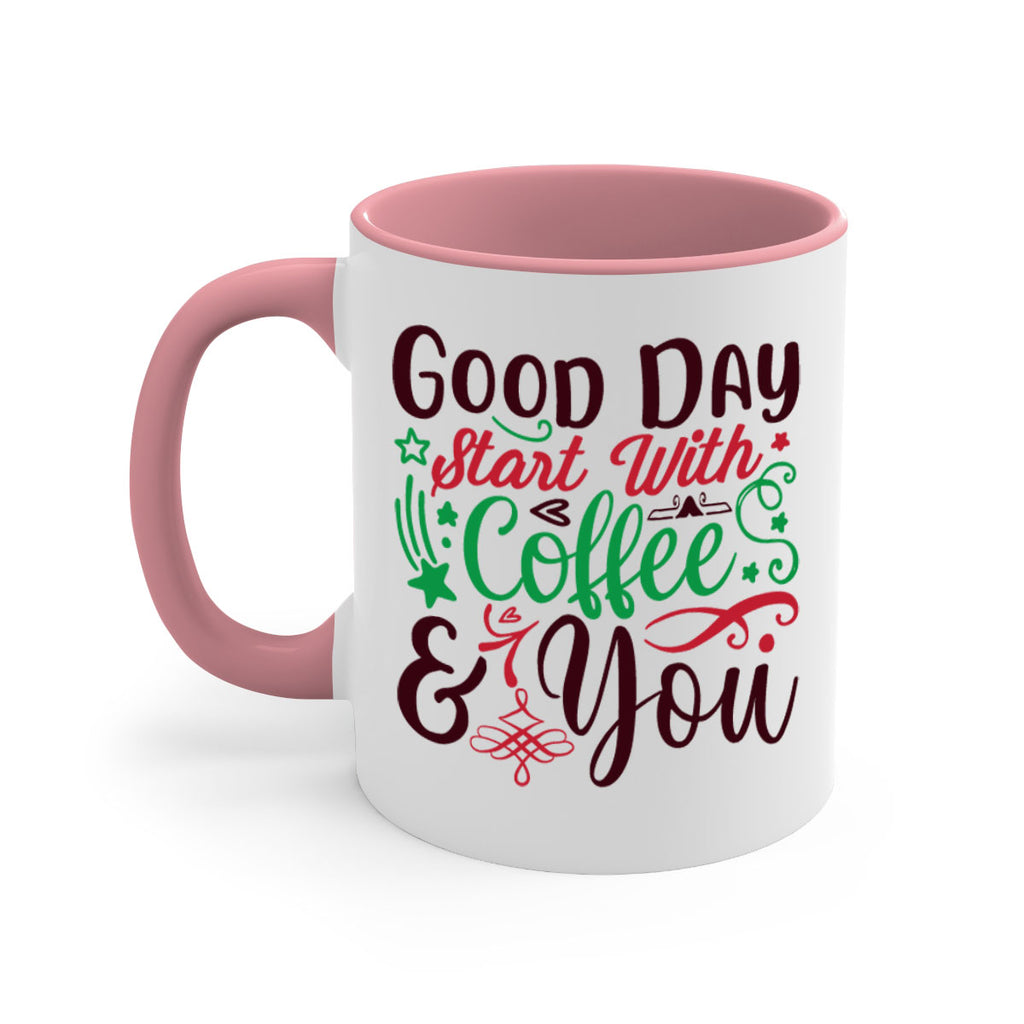 good day start with coffee you 272#- christmas-Mug / Coffee Cup