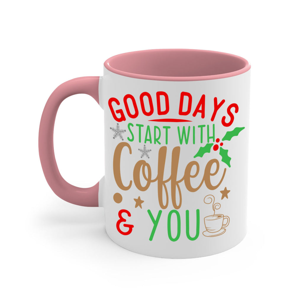 good days start with coffee style 239#- christmas-Mug / Coffee Cup