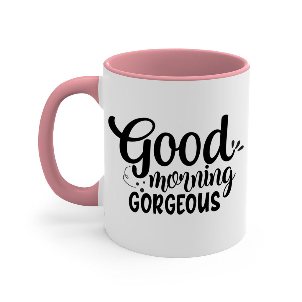 good morning gorgeous 77#- bathroom-Mug / Coffee Cup