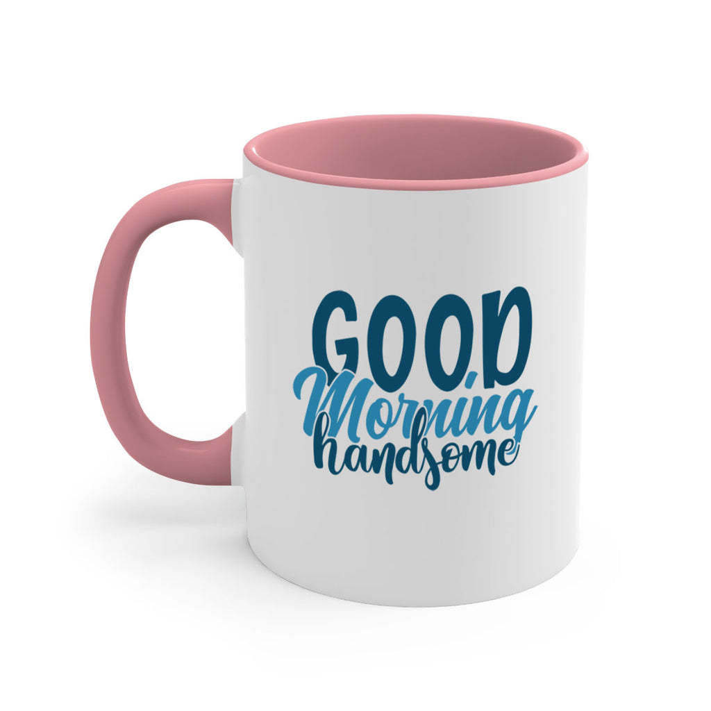good morning handsome 75#- bathroom-Mug / Coffee Cup