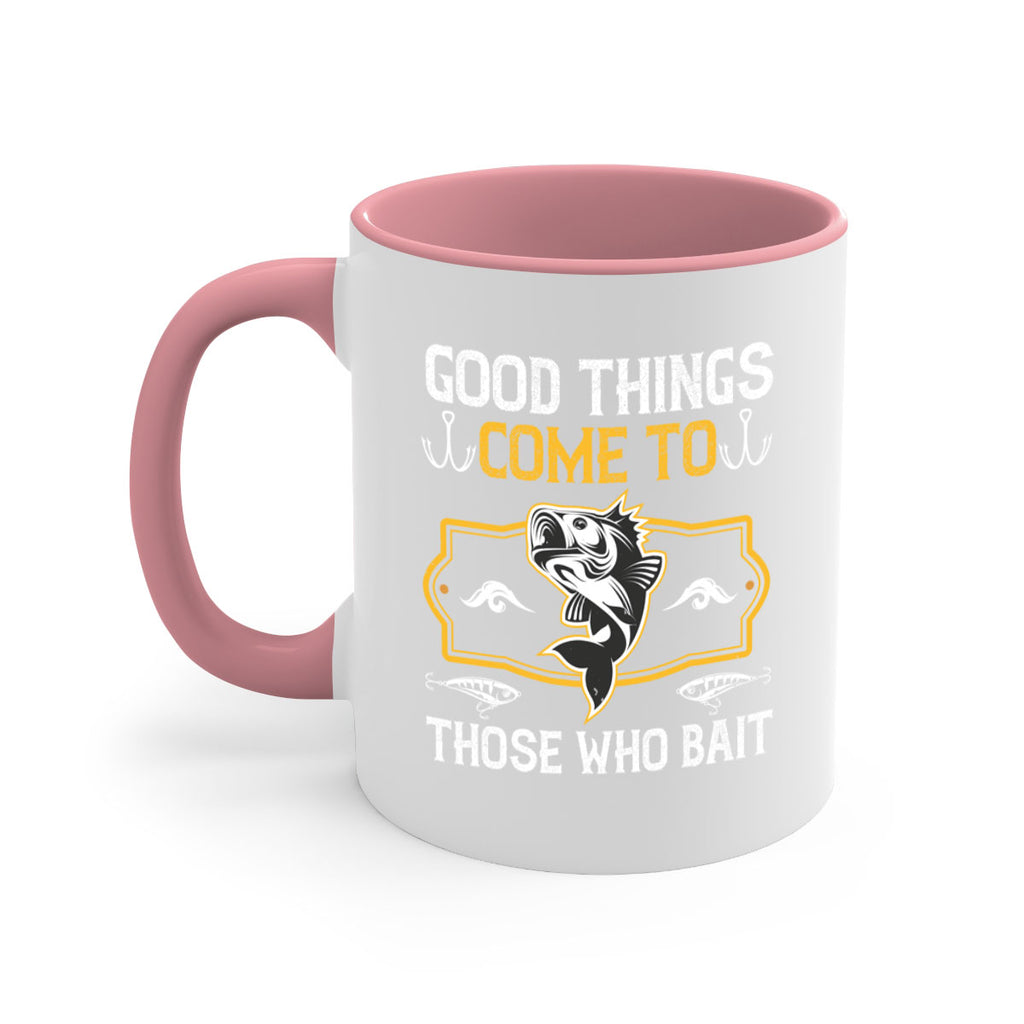 good things come to those who bait 262#- fishing-Mug / Coffee Cup