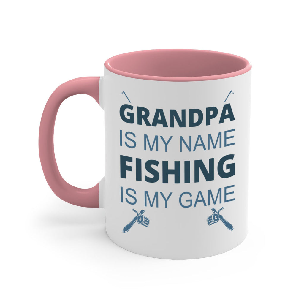 grandpa is my name 124#- fishing-Mug / Coffee Cup