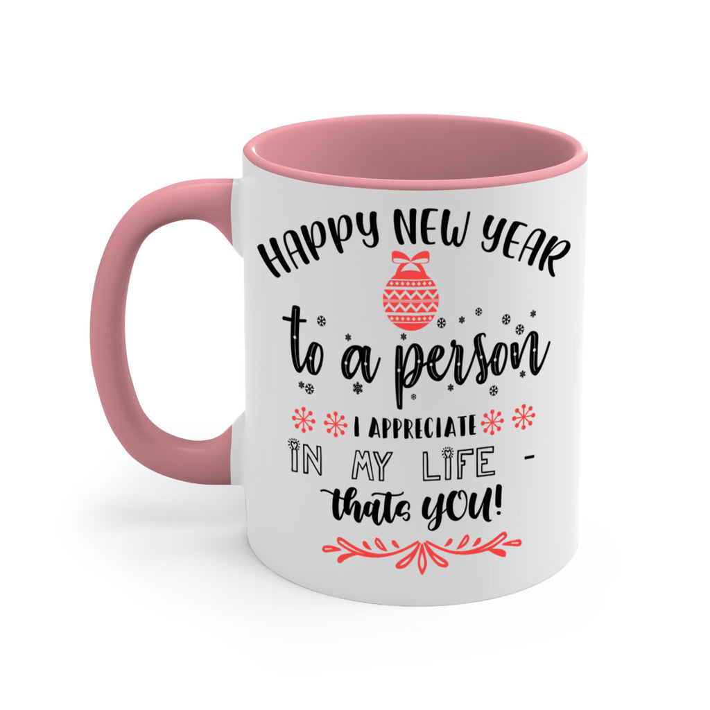 happy new year to a person i appreciate in my life thats you! style 270#- christmas-Mug / Coffee Cup