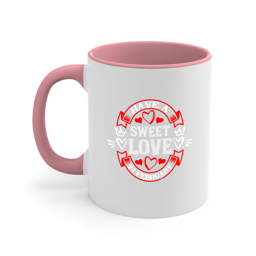 have a sweet love february 58#- valentines day-Mug / Coffee Cup