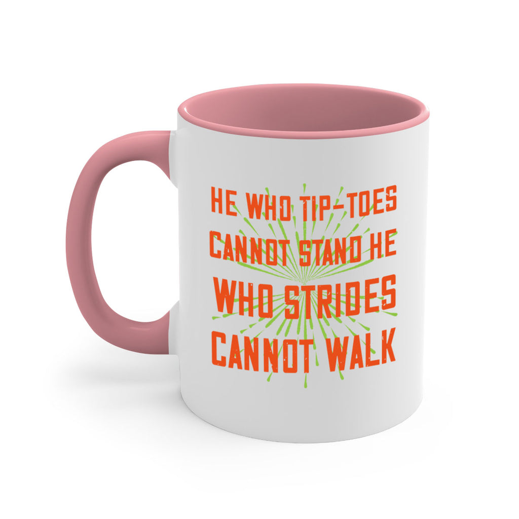 he who tiptoes cannot stand he who strides cannot walk 83#- walking-Mug / Coffee Cup