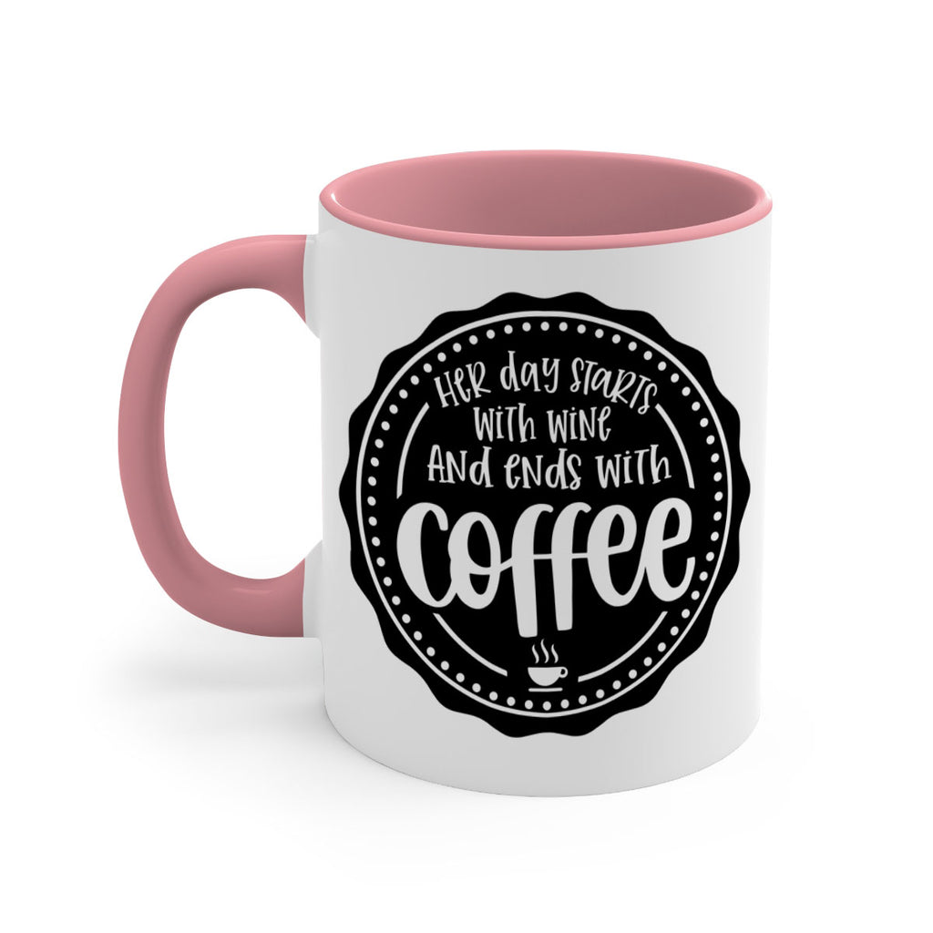 her day starts with wine and ends with coffee 116#- coffee-Mug / Coffee Cup