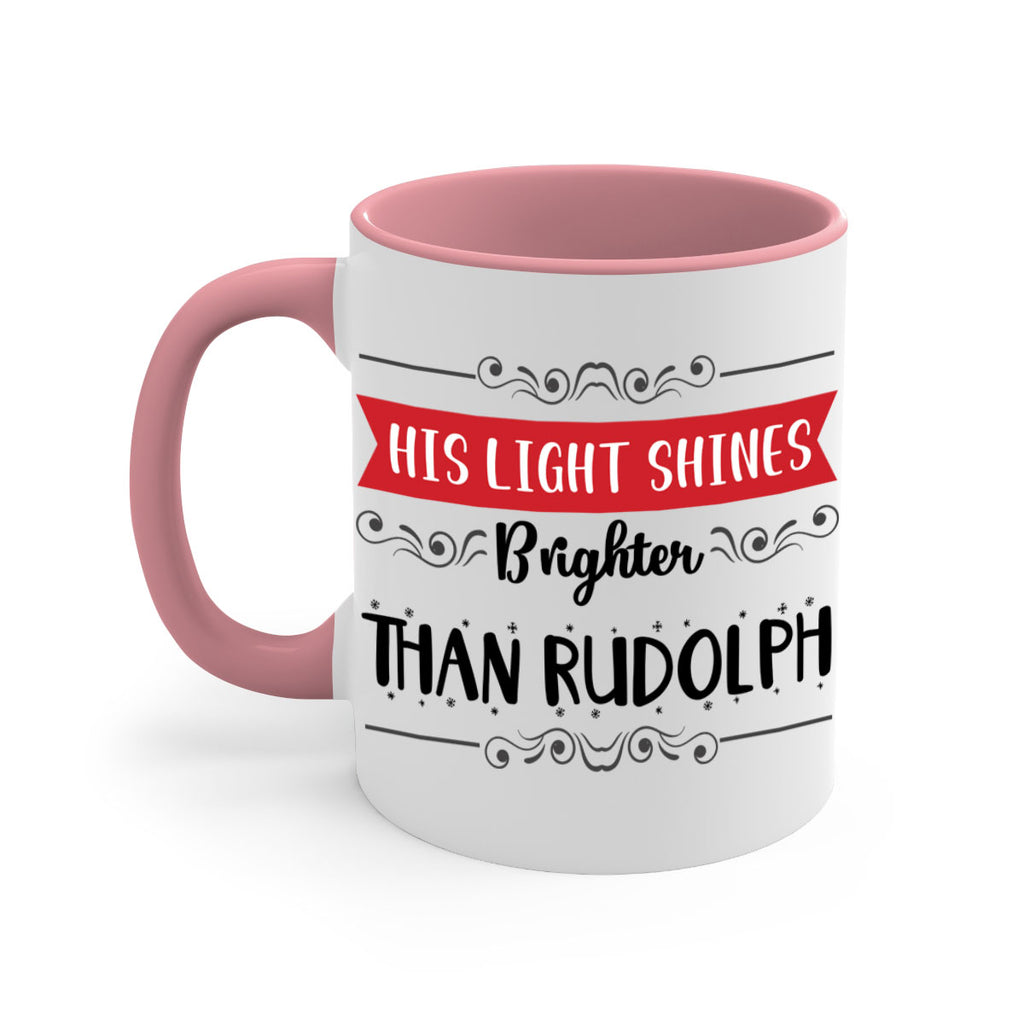 his light shines brighter than rudolph style 289#- christmas-Mug / Coffee Cup