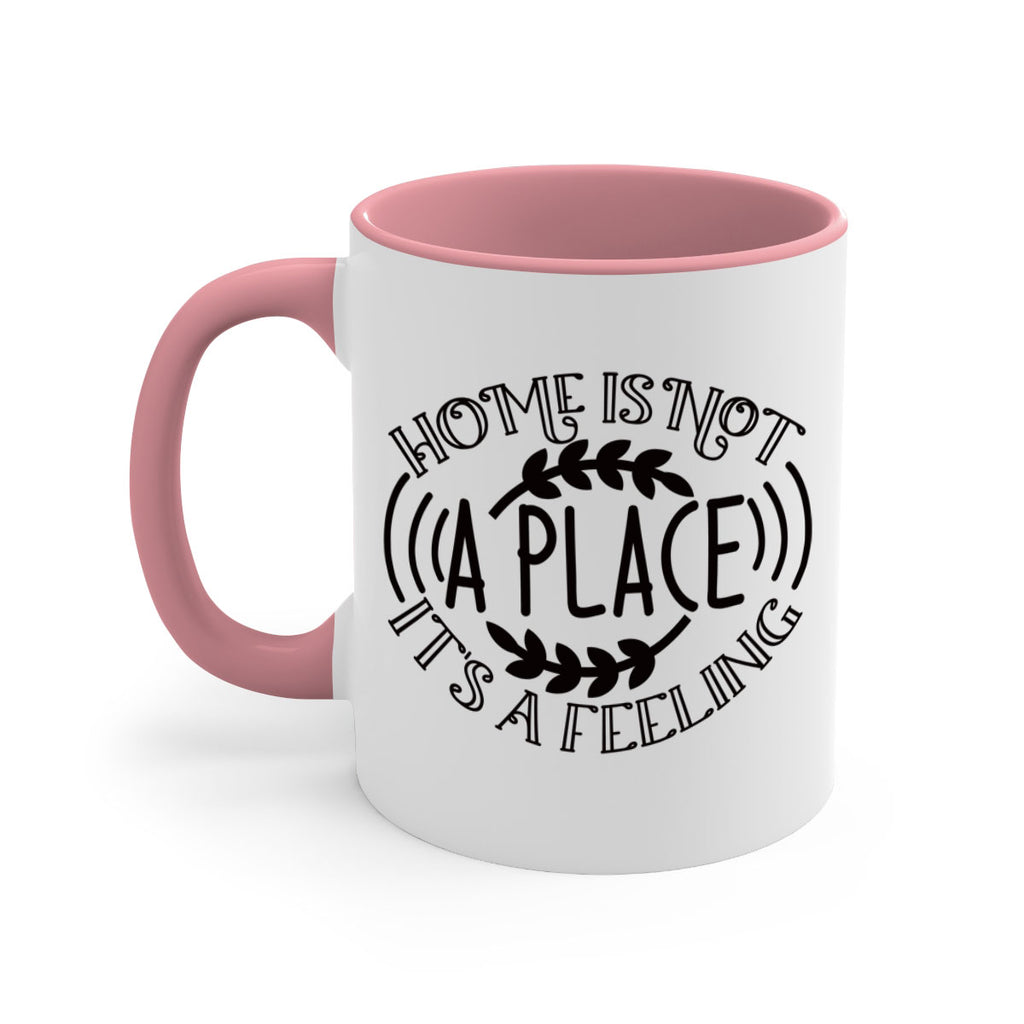 home is not a place its a feeling 100#- home-Mug / Coffee Cup