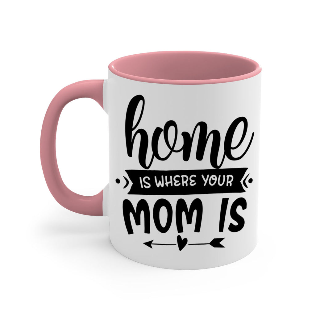 home is where your mom is 36#- home-Mug / Coffee Cup