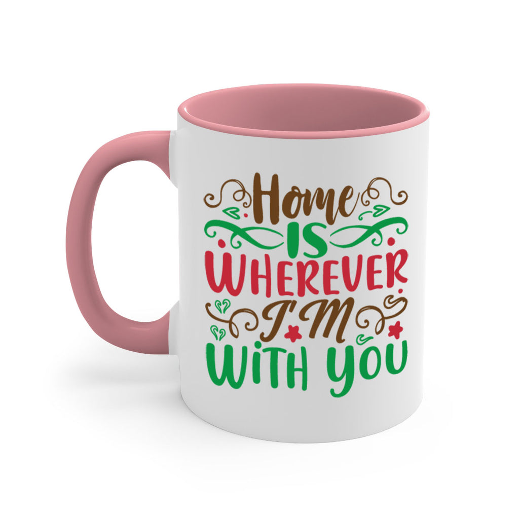 home is wherever im with you 263#- christmas-Mug / Coffee Cup